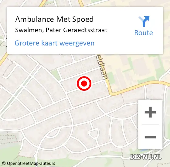 Locatie op kaart van de 112 melding: Ambulance Met Spoed Naar Swalmen, Pater Geraedtsstraat op 18 december 2017 20:09