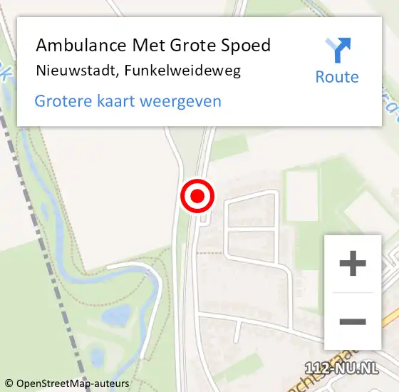 Locatie op kaart van de 112 melding: Ambulance Met Grote Spoed Naar Nieuwstadt, Funkelweideweg op 31 december 2017 14:43