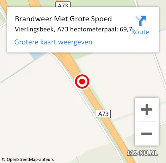 Locatie op kaart van de 112 melding: Brandweer Met Grote Spoed Naar Vierlingsbeek, A73 hectometerpaal: 69,7 op 5 januari 2018 18:34