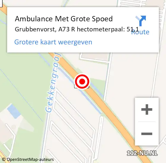 Locatie op kaart van de 112 melding: Ambulance Met Grote Spoed Naar Grubbenvorst, A73 L hectometerpaal: 49,8 op 13 februari 2014 18:00