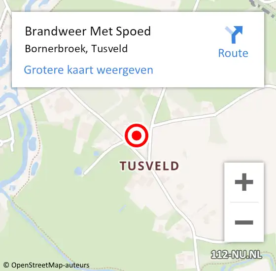 Locatie op kaart van de 112 melding: Brandweer Met Spoed Naar Bornerbroek, Tusveld op 1 maart 2018 16:30