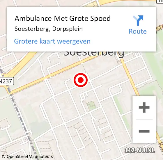 Locatie op kaart van de 112 melding: Ambulance Met Grote Spoed Naar Soesterberg, Dorpsplein op 28 maart 2018 07:54