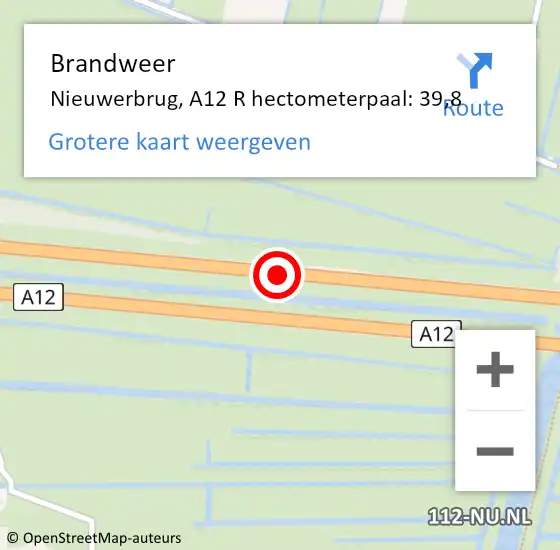 Locatie op kaart van de 112 melding: Brandweer Nieuwerbrug, A12 R hectometerpaal: 39,8 op 5 mei 2018 08:24