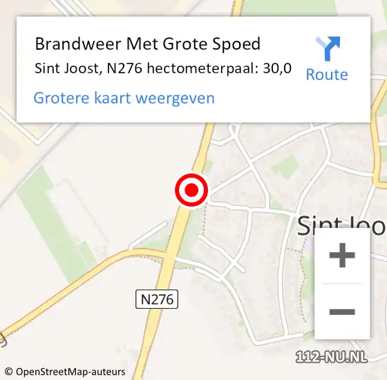 Locatie op kaart van de 112 melding: Brandweer Met Grote Spoed Naar Sint Joost, N276 hectometerpaal: 30,0 op 20 mei 2018 04:37