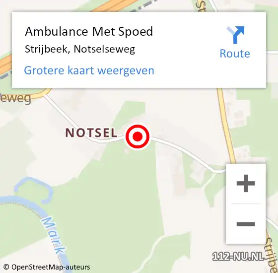 Locatie op kaart van de 112 melding: Ambulance Met Spoed Naar Strijbeek, Notselseweg op 6 juni 2018 14:25