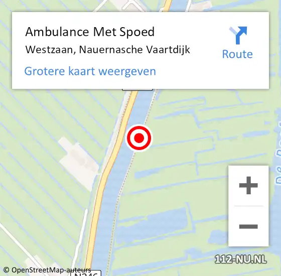 Locatie op kaart van de 112 melding: Ambulance Met Spoed Naar Westzaan, Nauernasche Vaartdijk op 30 juni 2018 05:16