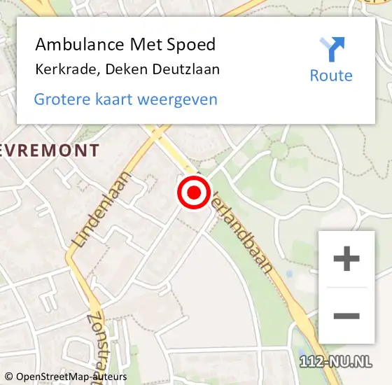 Locatie op kaart van de 112 melding: Ambulance Met Spoed Naar Kerkrade, Deken Deutzlaan op 15 juli 2018 20:31