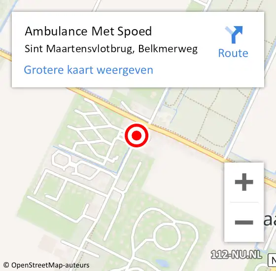 Locatie op kaart van de 112 melding: Ambulance Met Spoed Naar Sint Maartensvlotbrug, Belkmerweg op 18 juli 2018 14:30