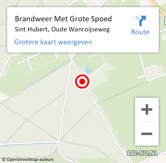 Locatie op kaart van de 112 melding: Brandweer Met Grote Spoed Naar Sint Hubert, Oude Wanroijseweg op 22 juli 2018 03:13