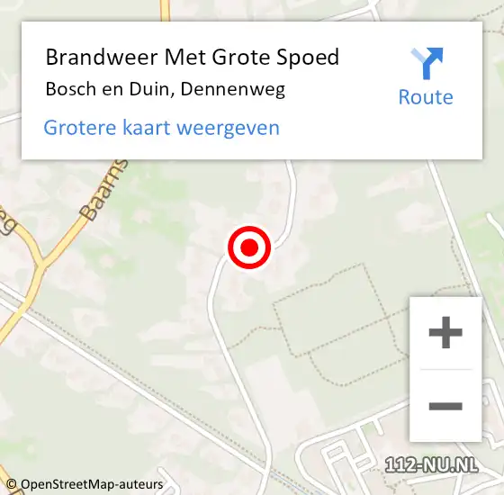 Locatie op kaart van de 112 melding: Brandweer Met Grote Spoed Naar Bosch en Duin, Dennenweg op 6 augustus 2018 16:49