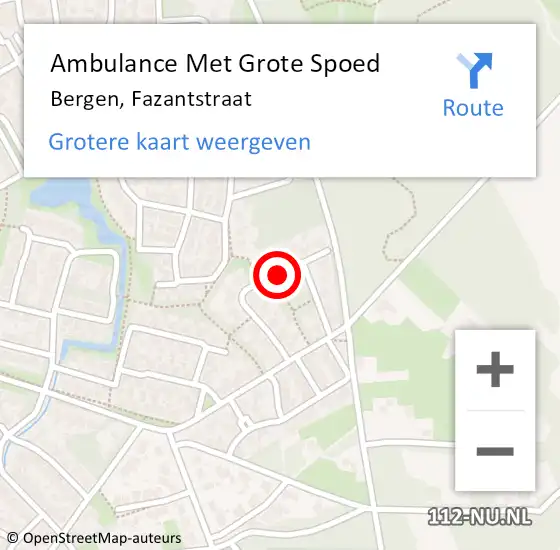 Locatie op kaart van de 112 melding: Ambulance Met Grote Spoed Naar Bergen, Fazantstraat op 7 augustus 2018 14:14
