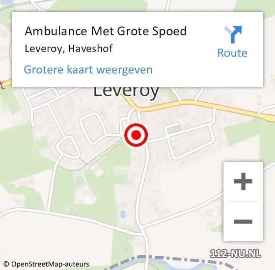 Locatie op kaart van de 112 melding: Ambulance Met Grote Spoed Naar Leveroy, Haveshof op 12 augustus 2018 10:50