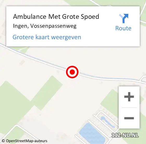 Locatie op kaart van de 112 melding: Ambulance Met Grote Spoed Naar Ingen, Vossenpassenweg op 26 augustus 2018 07:22