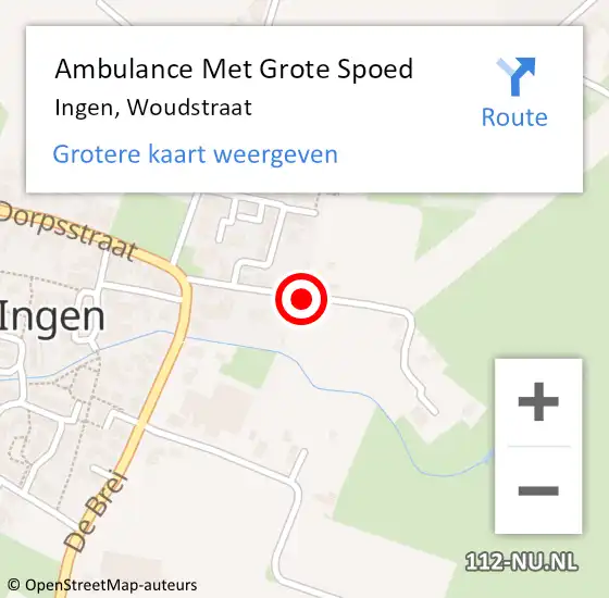 Locatie op kaart van de 112 melding: Ambulance Met Grote Spoed Naar Ingen, Woudstraat op 3 september 2018 22:30