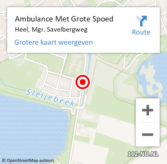 Locatie op kaart van de 112 melding: Ambulance Met Grote Spoed Naar Heel, Mgr. Savelbergweg op 3 oktober 2018 12:05