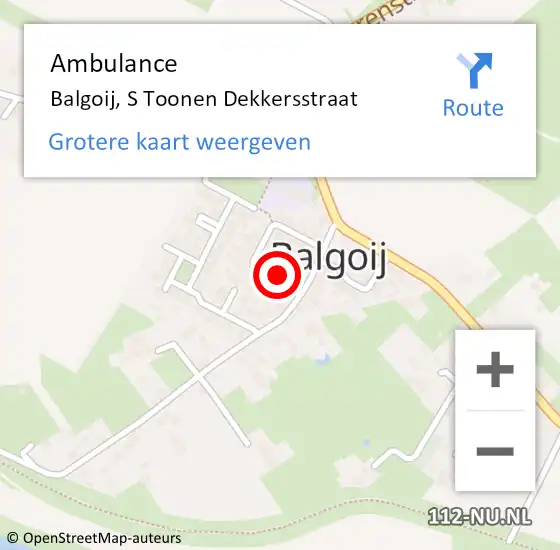 Locatie op kaart van de 112 melding: Ambulance Balgoij, S Toonen Dekkersstraat op 12 maart 2014 14:01