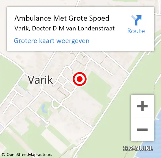 Locatie op kaart van de 112 melding: Ambulance Met Grote Spoed Naar Varik, Doctor D M van Londenstraat op 1 december 2018 16:20