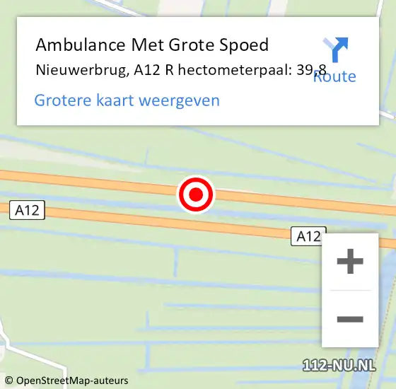 Locatie op kaart van de 112 melding: Ambulance Met Grote Spoed Naar Nieuwerbrug, A12 L hectometerpaal: 39,7 op 16 december 2018 01:36