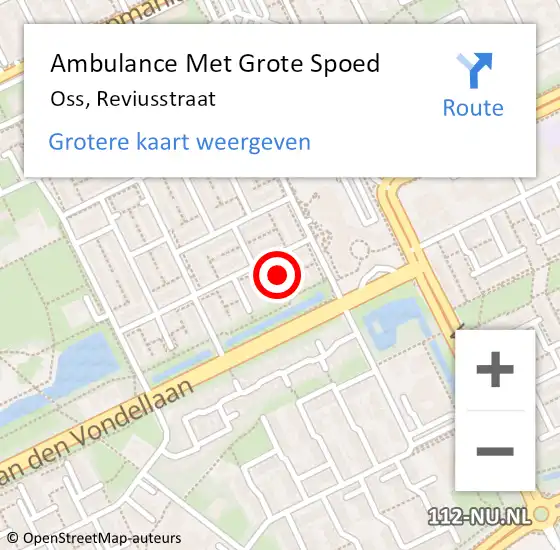 Locatie op kaart van de 112 melding: Ambulance Met Grote Spoed Naar Oss, Reviusstraat op 18 januari 2019 23:22