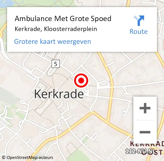 Locatie op kaart van de 112 melding: Ambulance Met Grote Spoed Naar Kerkrade, Kloosterraderplein op 23 januari 2019 17:17