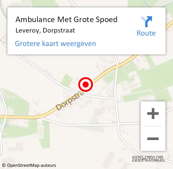 Locatie op kaart van de 112 melding: Ambulance Met Grote Spoed Naar Leveroy, Dorpstraat op 22 maart 2014 11:05