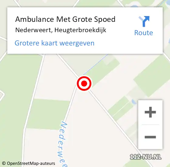 Locatie op kaart van de 112 melding: Ambulance Met Grote Spoed Naar Nederweert, Heugterbroekdijk op 22 februari 2019 17:11