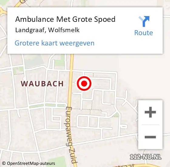 Locatie op kaart van de 112 melding: Ambulance Met Grote Spoed Naar Landgraaf, Wolfsmelk op 24 maart 2014 18:56