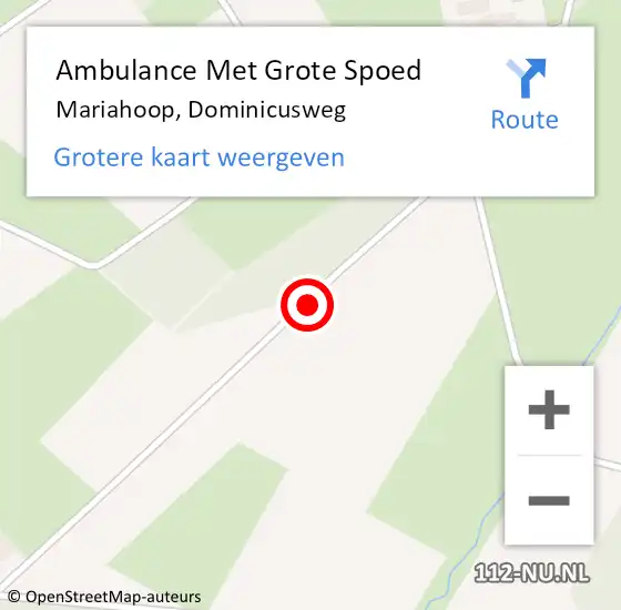 Locatie op kaart van de 112 melding: Ambulance Met Grote Spoed Naar Mariahoop, Dominicusweg op 10 maart 2019 15:38