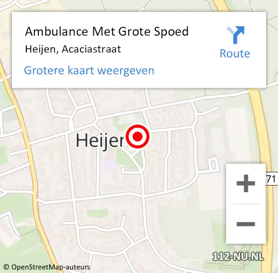 Locatie op kaart van de 112 melding: Ambulance Met Grote Spoed Naar Heijen, Acaciastraat op 22 april 2019 10:15