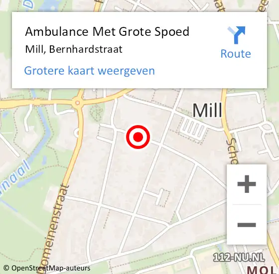 Locatie op kaart van de 112 melding: Ambulance Met Grote Spoed Naar Mill, Bernhardstraat op 24 april 2019 13:37