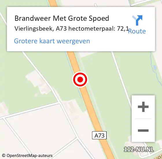 Locatie op kaart van de 112 melding: Brandweer Met Grote Spoed Naar Vierlingsbeek, A73 hectometerpaal: 72,1 op 17 juni 2019 05:30