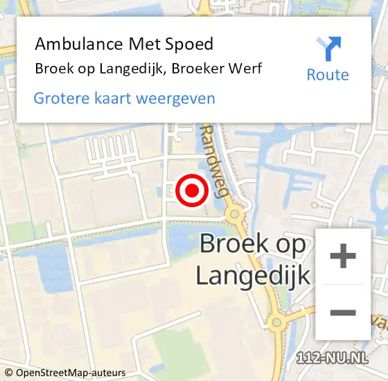 Locatie op kaart van de 112 melding: Ambulance Met Spoed Naar Broek op Langedijk, Broeker Werf op 17 juni 2019 13:17