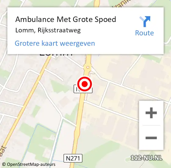 Locatie op kaart van de 112 melding: Ambulance Met Grote Spoed Naar Lomm, Rijksstraatweg op 8 juli 2019 06:29