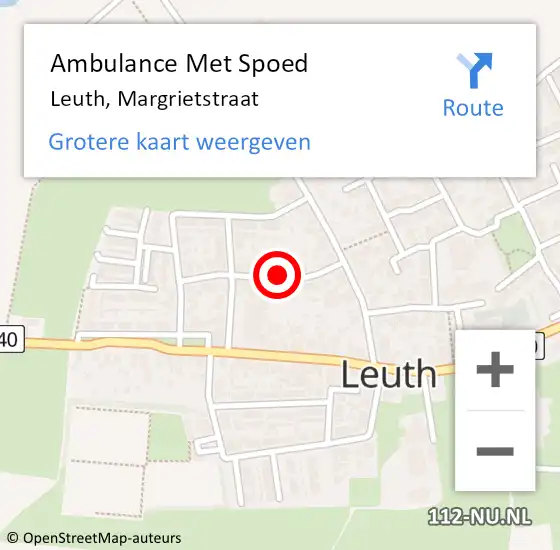 Locatie op kaart van de 112 melding: Ambulance Met Spoed Naar Leuth, Margrietstraat op 15 juli 2019 10:00