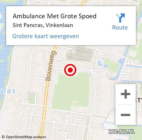 Locatie op kaart van de 112 melding: Ambulance Met Grote Spoed Naar Sint Pancras, Vinkenlaan op 6 augustus 2019 11:59