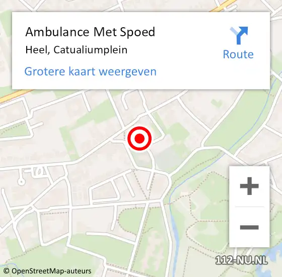 Locatie op kaart van de 112 melding: Ambulance Met Spoed Naar Heel, Catualiumplein op 8 augustus 2019 13:00