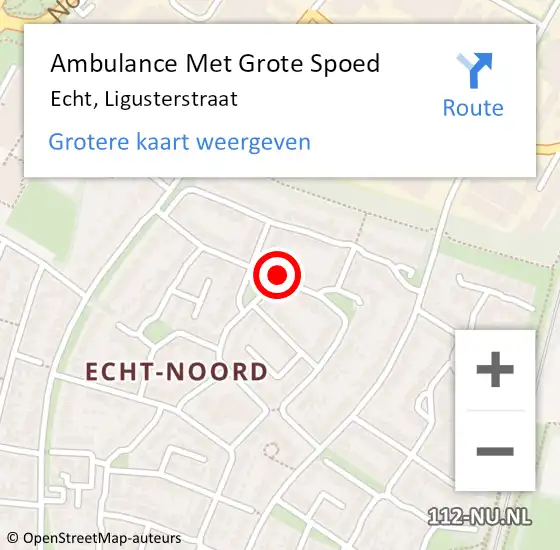 Locatie op kaart van de 112 melding: Ambulance Met Grote Spoed Naar Echt, Ligusterstraat op 24 augustus 2019 14:58