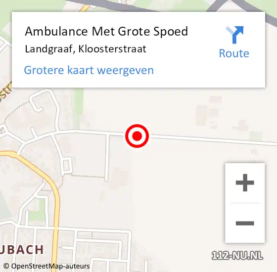 Locatie op kaart van de 112 melding: Ambulance Met Grote Spoed Naar Landgraaf, Kloosterstraat op 28 augustus 2019 19:58