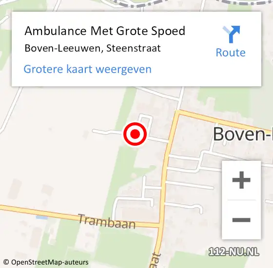 Locatie op kaart van de 112 melding: Ambulance Met Grote Spoed Naar Boven-Leeuwen, Steenstraat op 10 oktober 2019 15:47