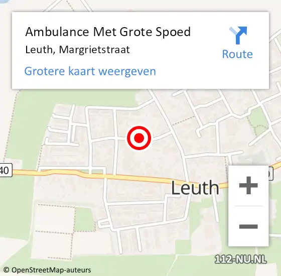 Locatie op kaart van de 112 melding: Ambulance Met Grote Spoed Naar Leuth, Margrietstraat op 15 oktober 2019 16:35