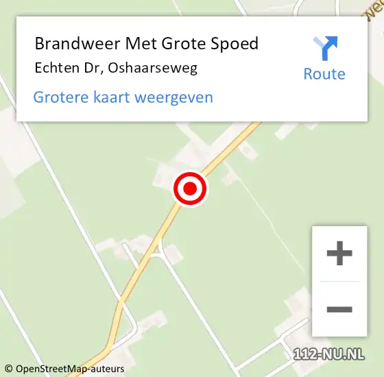 Locatie op kaart van de 112 melding: Brandweer Met Grote Spoed Naar Echten Dr, Oshaarseweg op 18 oktober 2019 00:07