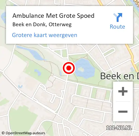 Locatie op kaart van de 112 melding: Ambulance Met Grote Spoed Naar Beek en Donk, Otterweg op 28 oktober 2019 16:55
