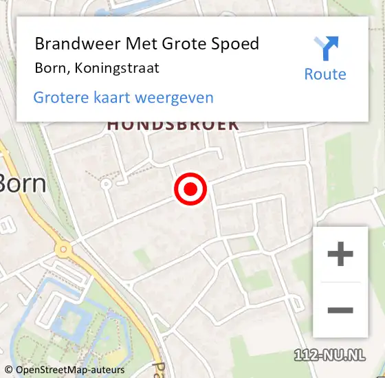 Locatie op kaart van de 112 melding: Brandweer Met Grote Spoed Naar Born, Koningstraat op 3 november 2019 09:06