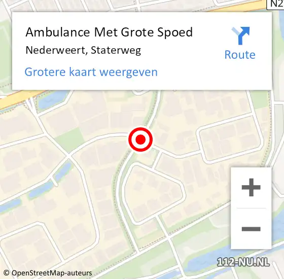 Locatie op kaart van de 112 melding: Ambulance Met Grote Spoed Naar Nederweert, Staterweg op 4 november 2019 09:12