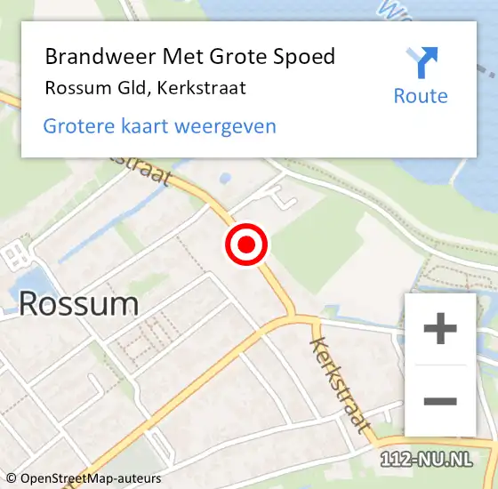 Locatie op kaart van de 112 melding: Brandweer Met Grote Spoed Naar Rossum Gld, Kerkstraat op 18 april 2014 19:57