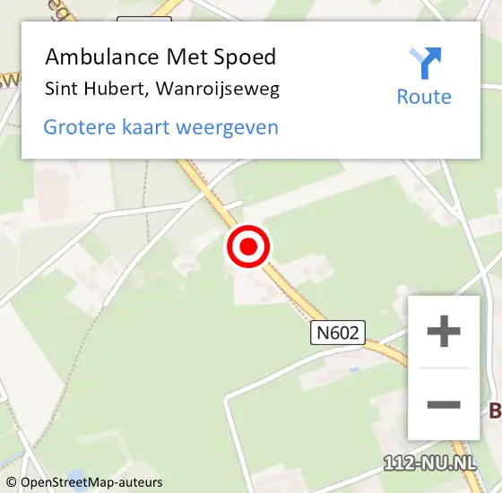 Locatie op kaart van de 112 melding: Ambulance Met Spoed Naar Sint Hubert, Wanroijseweg op 10 december 2019 20:07