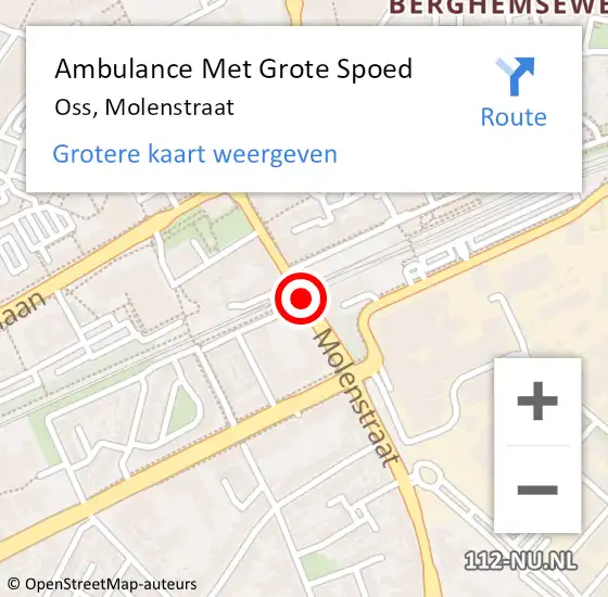 Locatie op kaart van de 112 melding: Ambulance Met Grote Spoed Naar Oss, Molenstraat op 27 december 2019 15:18