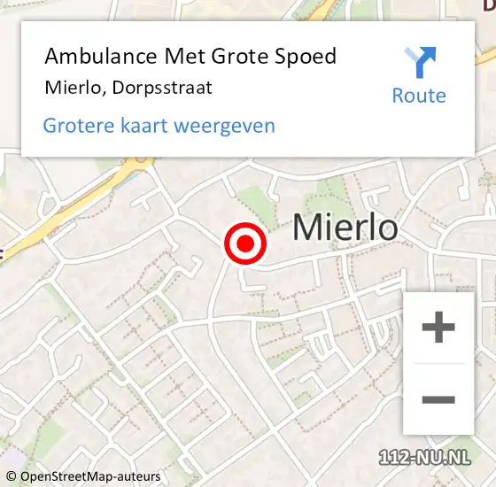 Locatie op kaart van de 112 melding: Ambulance Met Grote Spoed Naar Mierlo, Dorpsstraat op 30 maart 2020 16:42