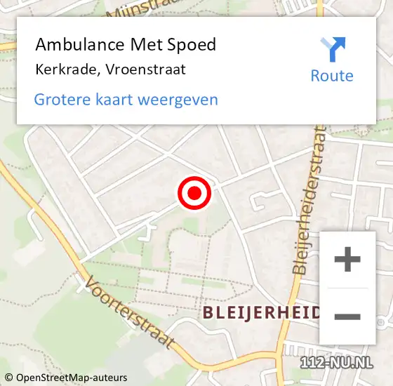 Locatie op kaart van de 112 melding: Ambulance Met Spoed Naar Kerkrade, Vroenstraat op 19 april 2020 16:45