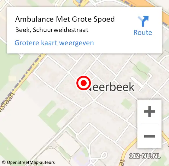 Locatie op kaart van de 112 melding: Ambulance Met Grote Spoed Naar Beek, Schuurweidestraat op 4 mei 2014 19:52